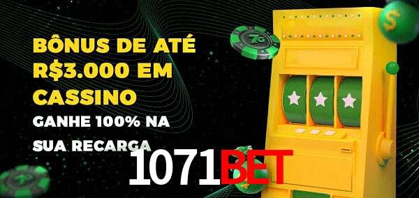 1071BET melhor bônus de depósito