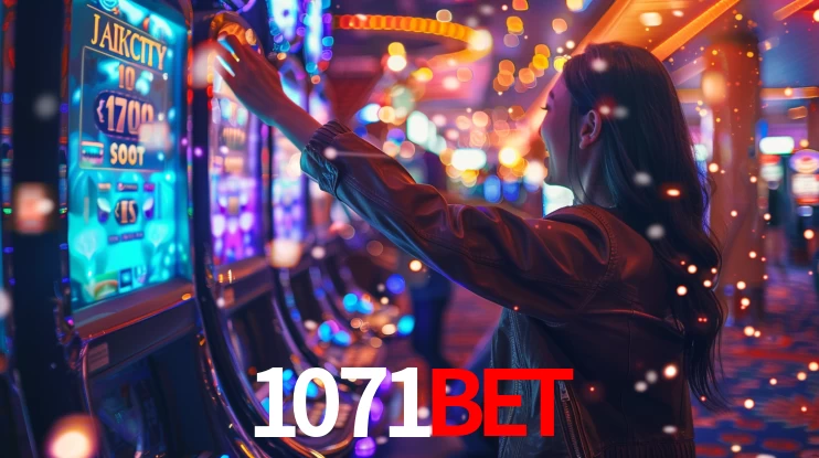 1071BET: Jogos de Caça-Níqueis-Altas Recompensas, Roleta-Velocidade, Blackjack-Desafios Máximos